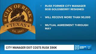 Rusk city manager resigns under mutual agreement, receives $90K severance