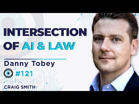 The Intersection of Law and Artificial Intelligence | Danny Tobey | Eye on AI #121