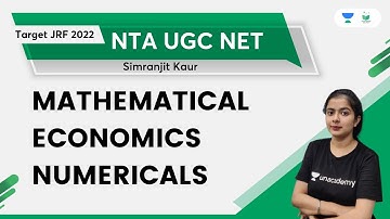 Mathematical Economics Numericals  | Simranjit Kaur | Unacademy UGC NET