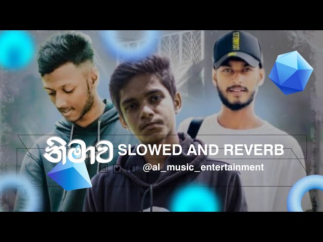 නිමාව | Nimawa Slowed + Reverb Song | Alvin Voice| @MPlus_lk | AL MUSIC ENTERTAINMENT class=