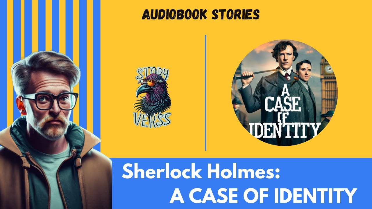 Sherlock Holmes AUDIOBOOK| ADVENTURE 3: “A CASE OF IDENTITY”
