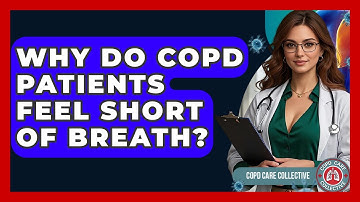 Why Do COPD Patients Feel Short Of Breath? - COPD Care Collective