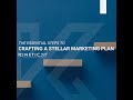 The Essential Steps in Crafting a Stellar Marketing Plan