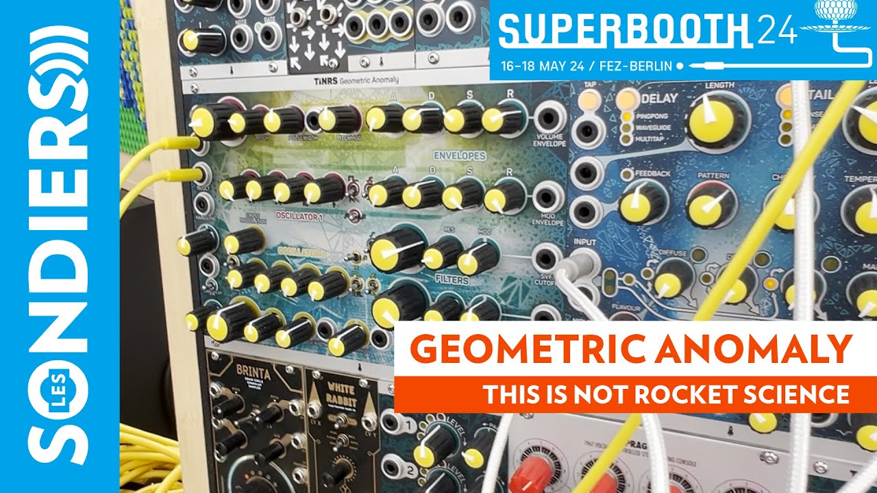 THIS IS NOT ROCKET SCIENCE / GEOMETRIC ANOMALY [SUPERBOOTH 2024] - YouTube