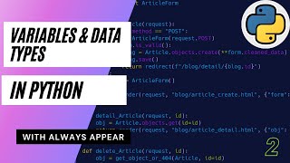 Python Tutorial 2 - What are Variables and Data Types in Python | Always Appear