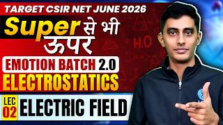 Electric Field | Electrostatics | CSIR NET Physics June 2026 | Emotion Batch 2.0 | Lecture 2 | IFAS