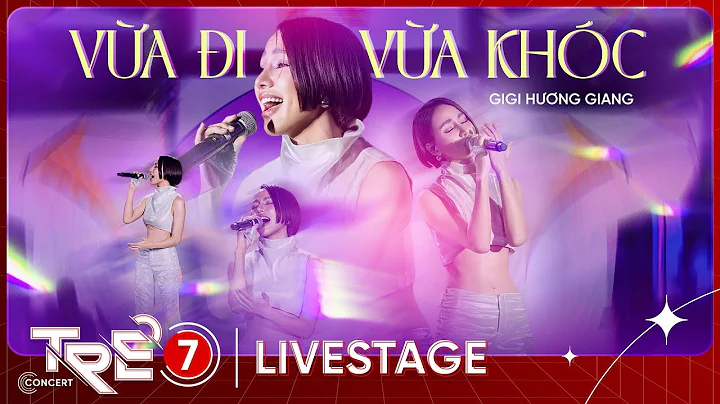 Vừa Đi Vừa Khóc - GiGi Hương Giang | LIVE AT TRẺ CONCERT