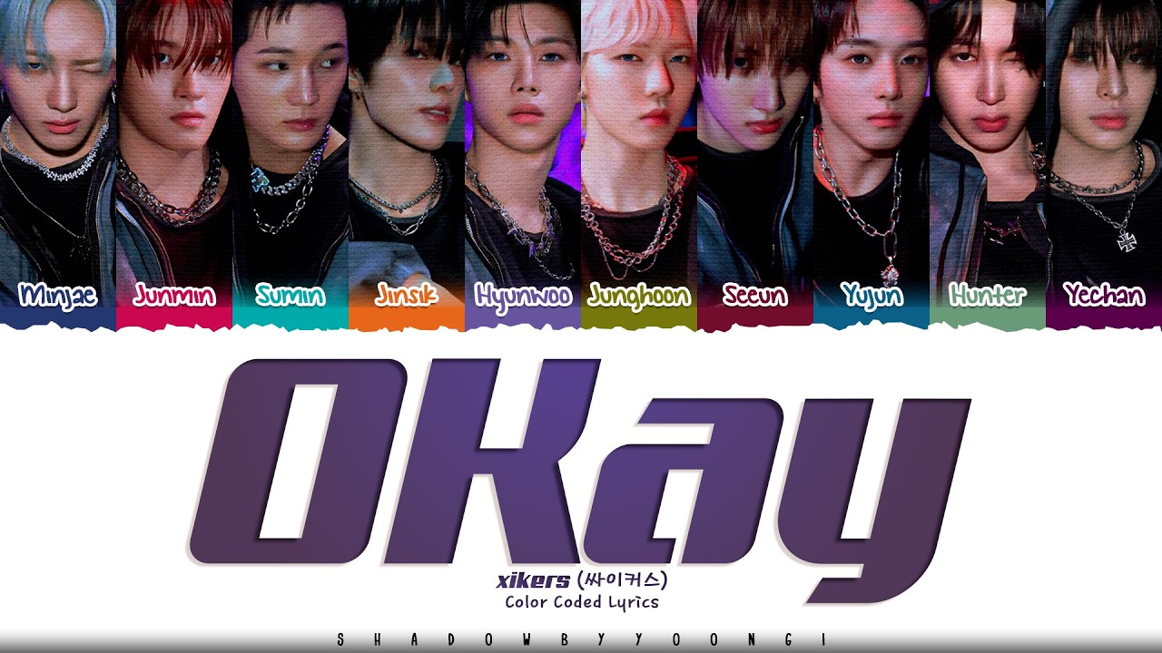 xikers 'OKay' Lyrics (싸이커스 OKay 가사) [Color Coded Han_Rom_Eng