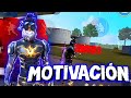 MOTIVACIÓN FREE FIRE ROMPE TUS LÍMITES Y NUNCA TE RINDAS