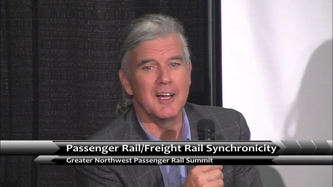 Greater Northwest Passenger Rail Summit Session 9 Passenger Rail