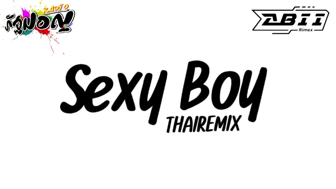 Sexy Boy - BUSTEC THAIREMIX บัสเทค - [ ABII REMIX ] | RAD MON RADIO ( #เบสแน่นๆ )