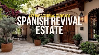 LA’s Most Stunning $7,000,000 Spanish Revival Estate