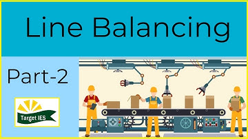 Assembly line balancing part-2 | Line balancing | Target IES