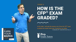 Earn Your Marks Podcast | Episode 14 | Sev Meneshian, CFP®  | How is the CFP® Exam Graded?