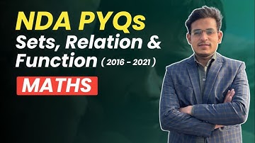 Sets, Relation & Function PYQs ( 2016 - 2021 )  | NDA Maths |  NDA (1) 2022 | NDA/CDS/AFCAT
