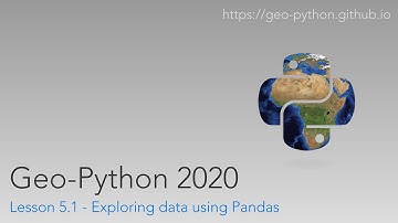 Geo-Python 2020 Lesson 5.1 - Exploring data using Pandas