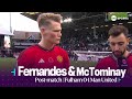 🔥🎥 Bruno Fernandes &amp; Scott McTominay react after Man United net last-gap winner against Fulham