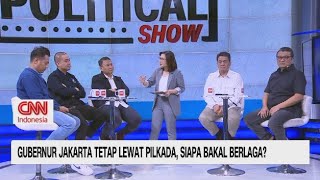 Gubernur Jakarta Tetap Lewat Pilkada, Siapa Bakal Berlaga? | Political Show (FULL)