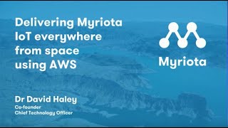 Delivering Myriota IoT Everywhere from Space using AWS