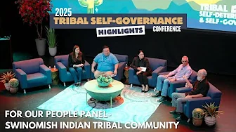 Tribal Self-Governance Conference 2025 Highlights - Swinomish Indian Tribal Community