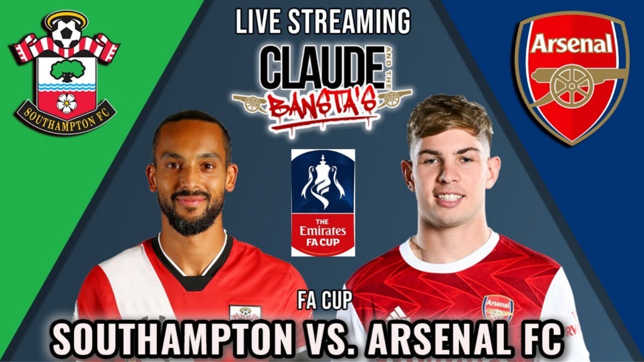 Southampton V Arsenal Fa Cup 4rd Live Match Stream Youtube