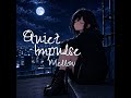 Quiet Impulse #mellow #originalsong #lofimusic #chill #anime