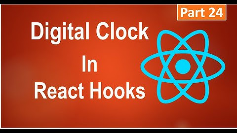 #24, Digital Clock Using React