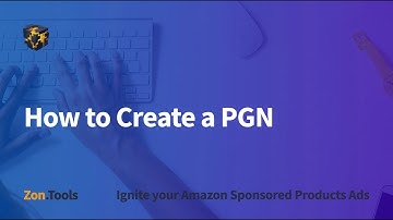 3.2 - How to Create a PGN - Zon.Tools Amazon PPC Software