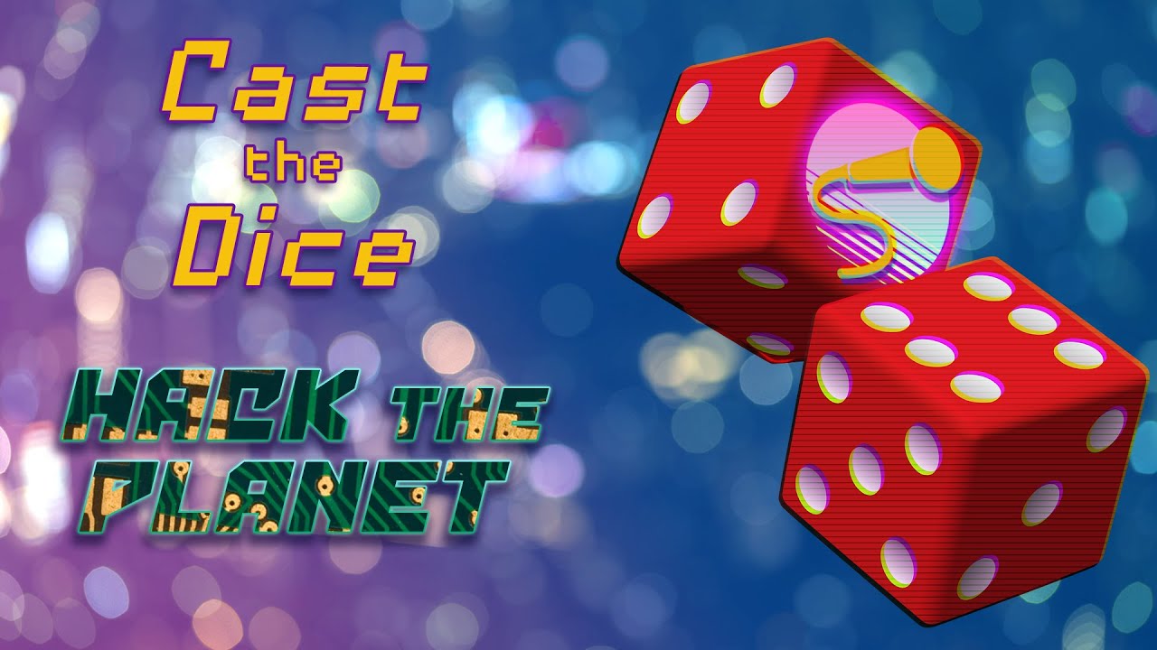 Cast the Dice Hack the YouTube