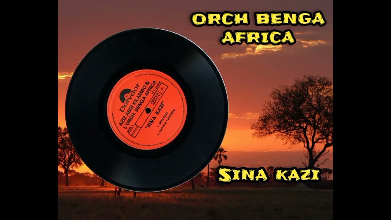 Aziz Abdi  Orchestre Benga AfricaSINA KAZI