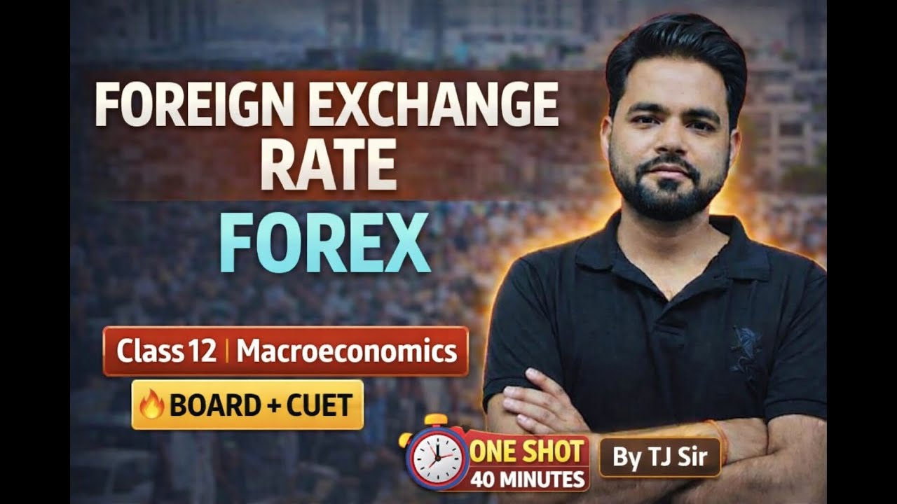 🔥 Foreign Exchange Rate (FOREX) One Shot in 40 Minutes | Class 12 ...