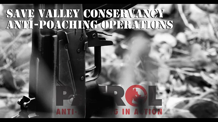 Patrol: The Save Valley Conservancy Anti-Poaching Operations