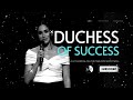 DUCHESS OF SUCCESS HAS BEEN RE MONETISED! PLEASE KEEP SUPPORTING X