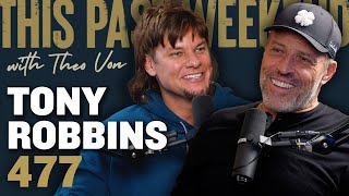 Tony Robbins | This Past Weekend w\/ Theo Von #477