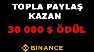 30 000 DOLAR ÖDÜL HAVUZU 💰 Paylaş Kazan | Binance Logo Toplama Yarışması