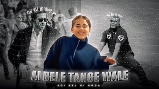 Albele Tange Wale ⚡ | Albele Tange Wale velocity edit | Koi bkl hi hoga meme | Flexyy.Mp4 🪄