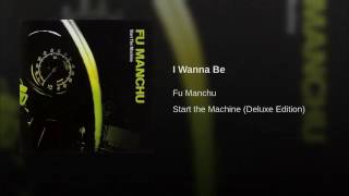Watch Fu Manchu I Wanna Be video
