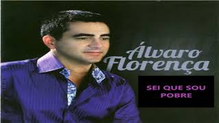 Álvaro Florença - Sei Que Sou Pobre