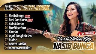 NASIB BUNGA - Rhoma Irama | DASI DAN GINCU | GULALI DUNIA || POP COVER REGGAE VIRAL TERBARU 2026