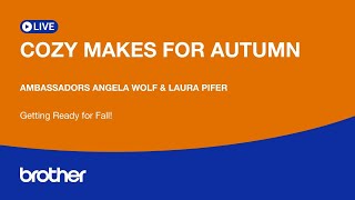 EP 539 At Your Side Virtually! 🍂 Cozy Makes for Autumn with Angela Wolf & Laura Pifer