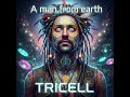 TRICELL - A MAN FROM EARTH