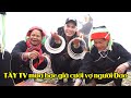 TÀY TV Mua Bạc Già Cưới Vợ Người Dao | Phuc Bang