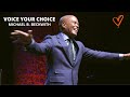 Voice Your Choice w/ Michael B. Beckwith