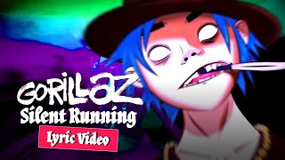 Gorillaz - Silent Running ft. Adeleye Omotayo (Lyric Video)