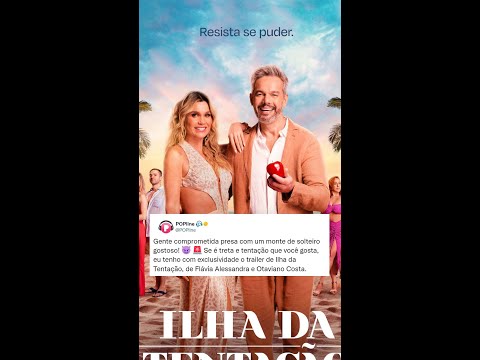 EXCLUSIVE: "TEMPTATION ISLAND" TRAILER, FEATURING FLÁVIA ALESSANDRA AND OTAVIANO COSTA.