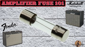 Amplifier Fuses (Guitar Tube Amps) - Basic Information 101