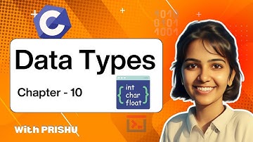 10.  Data types in C Programming | C Language Complete Course | Happy Coding with PRISHU