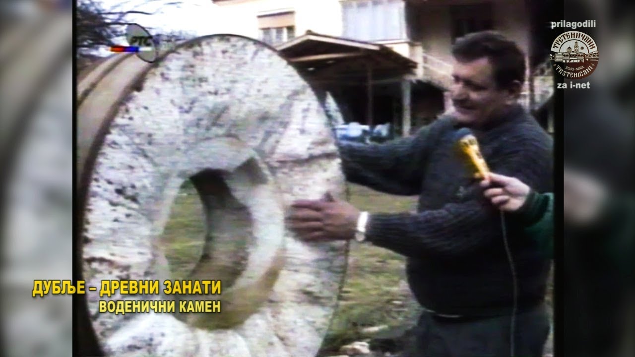 Trsteničke USPOMENE – Selo DUBLJE: Vodenični kamen-izrada, krajem 1990-ih
