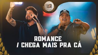 Humberto e Ronaldo - Romance/Chega Mais Pra Cá  - [Copo Sujo 3 Ao Vivo em Brasília ]