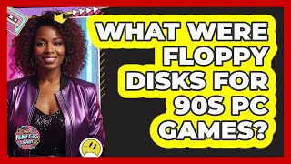 What Were Floppy Disks For 90s PC Games? screenshot 5